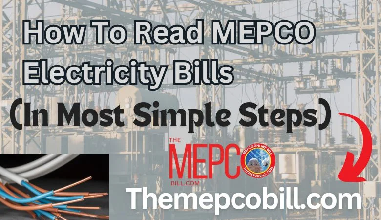 Read MEPCO Electricity Bill Online in few simple steps